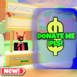 Donate Me Pls!💸[RELEASE⭐️]