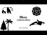 BLOXY GROUP!!