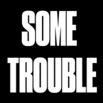 some trouble Group Thumbnail
