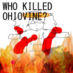 WHO KILLED OHIOVINE?