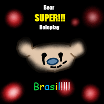 Bear super rp brasil (HALLOWEEN UPDATE)