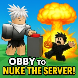 [☢️] Obby to Nuke the Server!