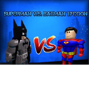 SuperMan V.S. BatMan Tycoon [BETA]