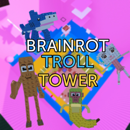 (UPDATE) Brainrot Troll Tower