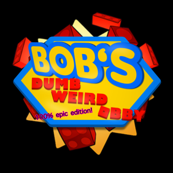 Bob's Dumb Weird Obby: ¡Edición 100% Épica!