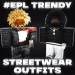 [UPD] TRENDY STREETWEAR OUTFITS icon