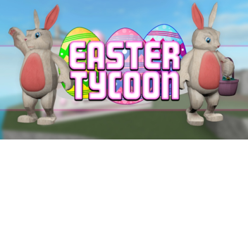 Easter Tycoon