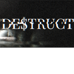 DE$TRUCT