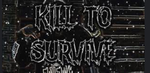 KTS (KILL TO SURVIVE)
