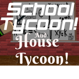 [BUILD] House And School Tycoon