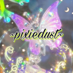 ~ pixiedust ~