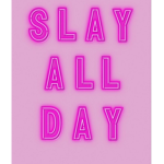 slay of the day