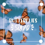 ~Butterflies Squad~