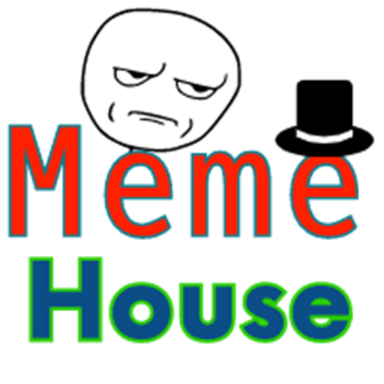 Meme House
