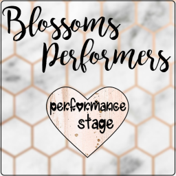 Blossoms Performance Stage!