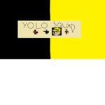 $YOLO SQUAD$