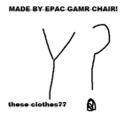 y these clothes?