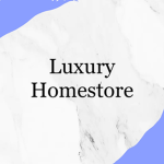 Luxury Homestore Group