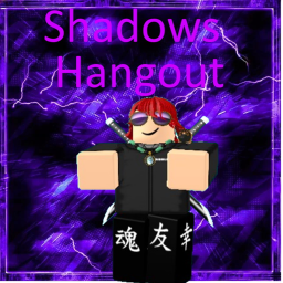 (Music)Shadows Hangout