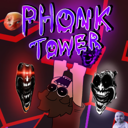 PHONK TOWER (BETA)