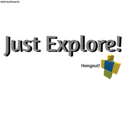 Just Explore!