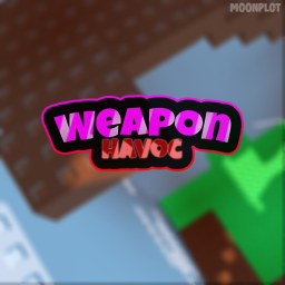 Weapon Havoc! UPDATE!