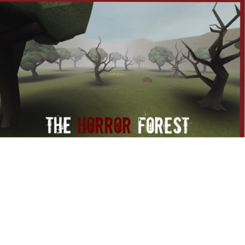 The Horror Forest[Update!]