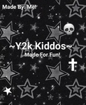 ~ The Y2k Kiddos ~