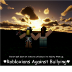 ♥Robloxians Against Bullying♥