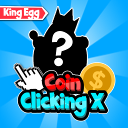 [👑King Egg👑]💰Coin Clicking X🖱️