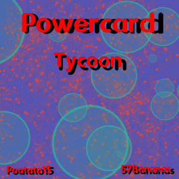 [Pre-Beta] PowerCard Tycoon