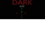 Dark And Tall