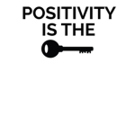 Positivity Is Key To Life