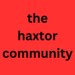The Haxtor Community