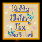 Baddie Clothing Inc. | More For Less!