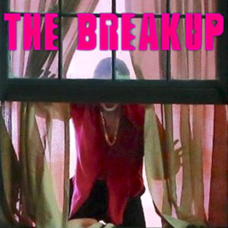 The Breakup