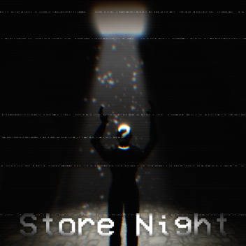 Store Night🌘