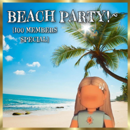 ~*Party Beach*~