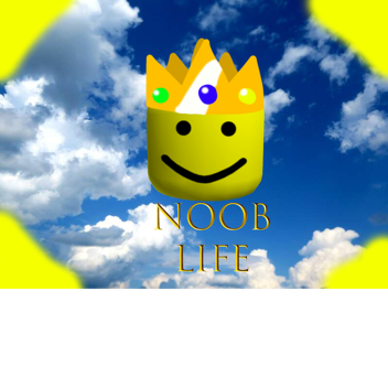Noob Life