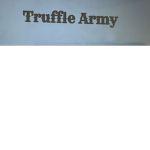 Truffle army