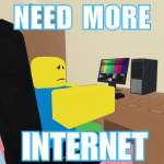 🖥️Need More Internet🖥️