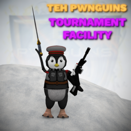 Teh Pwnguins™ Tournament Facility