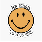 Be your self be kind and stay cool