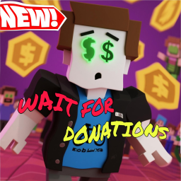 WAIT FOR DONATIONS💸