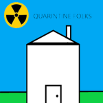Quarantine folks