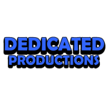 Dedicated Productions.