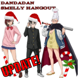 [UPD 🎄] Dandadan Smelly Hangout