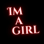 I'm a girl