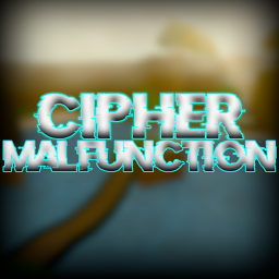 Cipher MALFUNCTION!