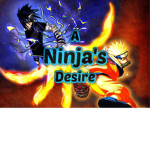 Ninja's Desire
